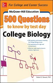 McGraw-Hill's 500 College Biology Questions to Know by Test Day (Mcgraw Hill's 500 Questions to Know By Test Day)