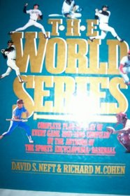 The World Series: Complete Play-By-Play of Every Game, 1903-1989 Compiled by the Authors of the Sports Encyclopedia : Baseball