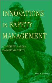 Innovations in Safety Management: Addressing Career Knowledge Needs