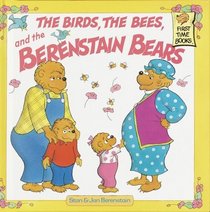 The Birds, the Bees, and the Berenstain Bears (First Time Books(R))