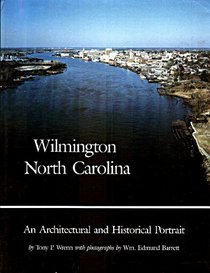 Wilmington, North Carolina: An Architectural and Historical Portrait
