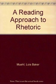 A Reading Approach to Rhetoric