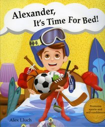 Alexander, It's Time For Bed!