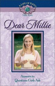 Dear Millie: Answers to Questions Girls Ask (Life of Faith: Millie Keith)