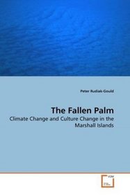 The Fallen Palm: Climate Change and Culture Change in the Marshall Islands