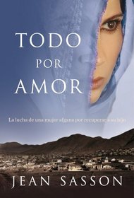Todo por amor / For The Love Of A Son (Spanish Edition)
