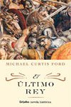 El Ultimo Rey / The Last King (Novela Historica / Historic Novel)