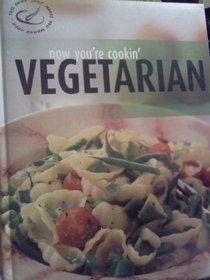 Now You're Cooking Vegetarian