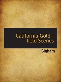 California Gold - field Scenes