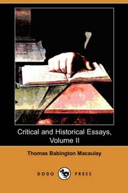 Critical and Historical Essays, Volume II (Dodo Press)