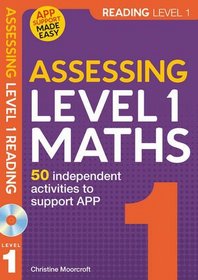 Assessing Level 1 Mathematics: Independent Activities to Support APP (Assessing Pupils' Progress)
