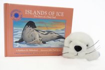 Islands of Ice: The Story of a Harp Seal with Toy (Smithsonian Oceanic Collection)