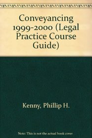 Conveyancing 1999-2000 (Legal Practice Course Guides)