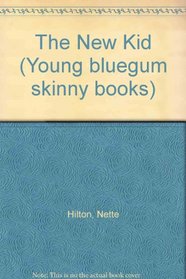 The New Kid (Young bluegum skinny books)