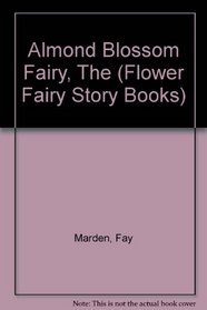 Almond Blossom Fairy (Flower Fairy Story Bks.)