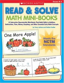 Read & Solve Math Mini-Books: 12 Interactive Reproducible Mini-Books That Build Skills in Addition, Subtraction, Time, Money, Graphing, and Other Essential Early Math Concepts (Read & Solve)