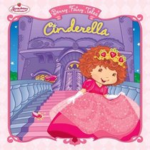 Berry Fairy Tale: Cinderella (Strawberry Shortcake)