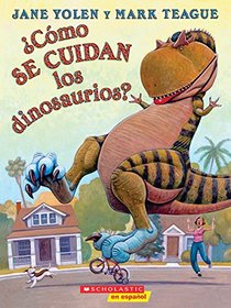 Cmo se cuidan los dinosaurios?: (Spanish language edition of How Do Dinosaurs Stay Safe?) (Spanish Edition)