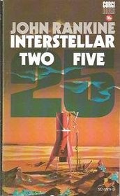 Interstellar Two Five