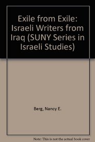 Exile from Exile: Israeli Writers from Iraq (S U N Y Series in Israeli Studies)