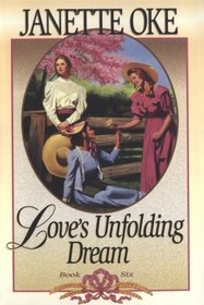 Love's Unfolding Dream (Love Comes Softly, Bk 6)