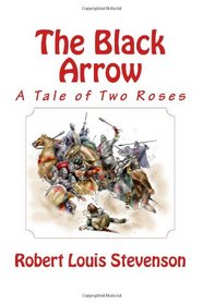 The Black Arrow: A Tale of Two Roses