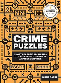 60-Second Brain Teasers Crime Puzzles: Short Forensic Mysteries to Challenge Your Inner Amateur Detective