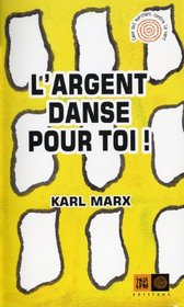 L'argent danse pour toi ! (French Edition)