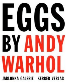Eggs by Andy Warhol: Paintings, polaroids and dessert drawings (German Edition)