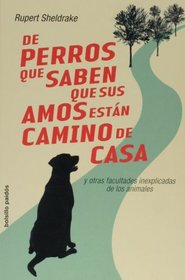 De perros que saben que sus amos estan camino de casa (Bolsillo/ Pocket) (Spanish Edition)