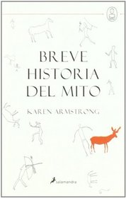 Breve historia del mito/ Brief history of the Myth (Spanish Edition)