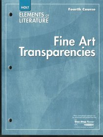Fine Arts Transparencies, Holt Elements of Literature, Fourth Course (Teacher's Notes, Worksheets, Answer Key)