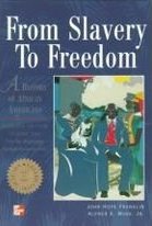 From Slavery to Freedom: A History of African Americans Volume One