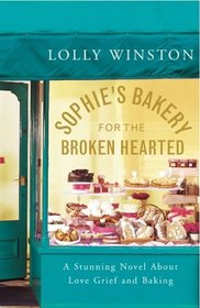 Sophie's Bakery for the Broken Hearted (aka Good Grief)