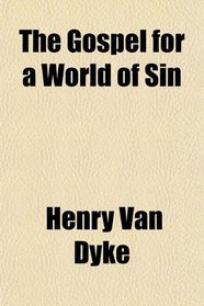 The Gospel for a World of Sin