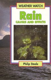Rain: Causes and Effects (Weather Watch)
