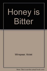 Honey is Bitter