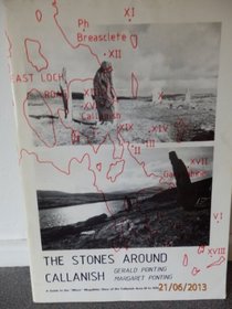Stones Around Callanish: Guide to the Minor Megalithic Sites of the Callanish Area
