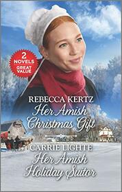 Her Amish Christmas Gift / Her Amish Holiday Suitor (Love Inspired Amish Collection)