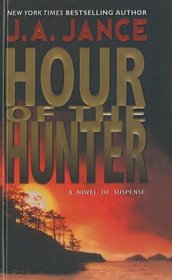 Hour of the Hunter: A Novel of Suspense