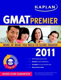 Kaplan GMAT 2011 Premier with CD-ROM (Kaplan GMAT Premier Program (w/CD))