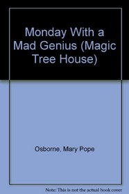 Monday With a Mad Genius (Magic Tree House)
