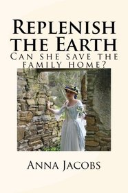Replenish the Earth: Can she save the family home?