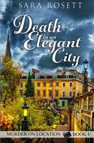 Death in an Elegant City (Murder on Location, Bk 4)