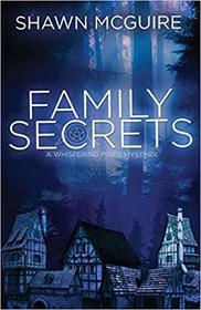 Family Secrets: A Whispering Pines Mystery (Volume 1)