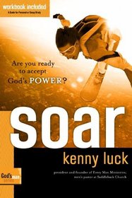 Soar: Are You Ready to Accept God's Power? (God's Man Series)