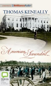 American Scoundrel: LOVE, WAR and POLITICS in Civil War America
