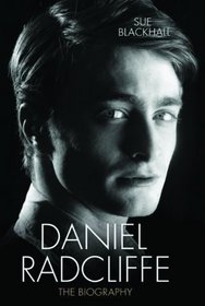 Daniel Radcliffe: The Biography
