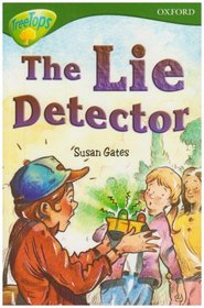 Oxford Reading Tree: Stage 12: TreeTops Stories: The Lie Detector (Treetops Fiction)