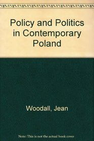 Policy and Politics in Contemporary Poland